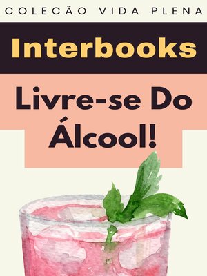 cover image of Livre-se Do Álcool!